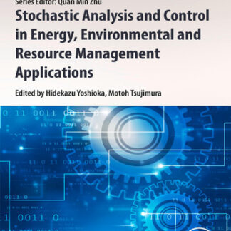 Stochastic Analysis and Control in Energy, Environmental and Resource Management Applications